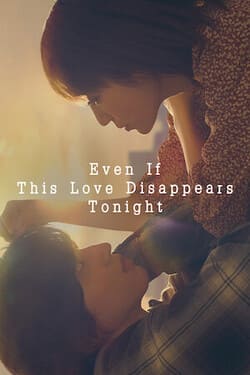 Even if This Love Disappears from the World Tonight