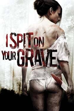 I Spit On Your Grave 1 เดนนรกต้องตาย ภาค 1 (2010) I Spit On Your Grave 1 เดนนรกต้องตาย ภาค 1 (2010)