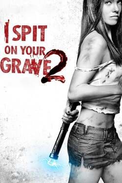 I Spit On Your Grave 2 เดนนรกต้องตาย ภาค 2 (2013)
