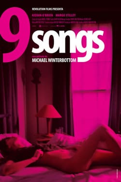 9 Songs ทำนองรักจังหวะใคร่ (2004)