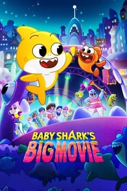 Baby Shark’s Big Movie (2024) Baby Shark’s Big Movie (2024)