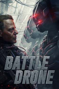 Battle Drone สงครามหุ่นรบพิฆาต (2018) Battle Drone สงครามหุ่นรบพิฆาต (2018)