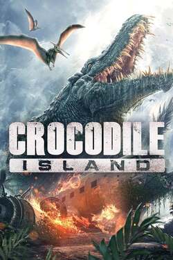 Crocodile Island เกาะจระเข้ยักษ์ (2020) Crocodile Island เกาะจระเข้ยักษ์ (2020)