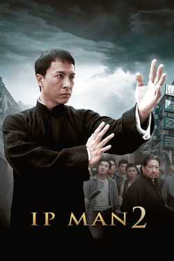 IP Man 2 ยิปมัน ภาค 2 เจ้ากังฟูสู้ยิปตา (2010) IP Man 2 ยิปมัน ภาค 2 เจ้ากังฟูสู้ยิปตา (2010)