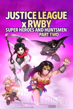 Justice League x RWBY Super Heroes & Huntsmen Part Two