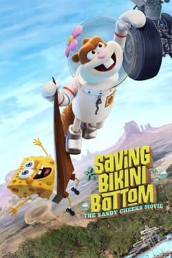 Saving Bikini Bottom The Sandy Cheeks Movie เราต้องปกป้องบิกินี่บอททอม: แซนดี้ ชีคส์ออกโรง (2024) 