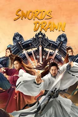 Swords Drawn ตำนานสู่ซาน ยอดกระบี่หวนคืน (2022)