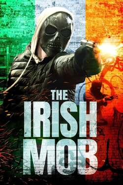 The Irish Mob (2023) The Irish Mob (2023)