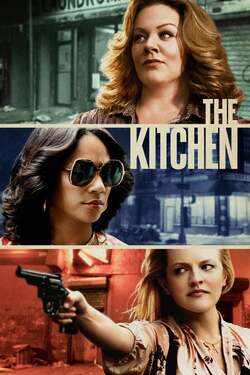The Kitchen เมื่อแม่บ้านต้องกลายเป็นหัวหน้าแก๊ง (2019)