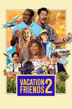 Vacation Friends 2 เพื่อนคู่แสบ แอบป่วนงาน ภาค 2 (2023)