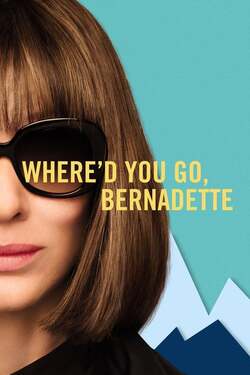 Where’d You Go, Bernadette คุณจะไปไหน เบอร์นาเด็ตต์ (2019)