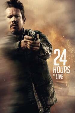 24 Hours to Live 24 ชั่วโมง จับเวลาฝ่าตาย (2017) 24 Hours to Live 24 ชั่วโมง จับเวลาฝ่าตาย (2017)