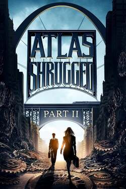 Atlas Shrugged 2 อัจฉริยะรถด่วนล้ำโลก ภาค 2 (2012)