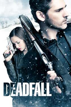 Deadfall คู่โจรกรรมมหาประลัย (2012) 