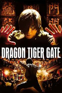 Dragon Tiger Gate ปะฉะดะ คนเหนือยุทธ (2006) 