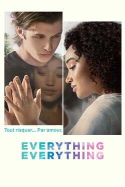 Everything Everything ทุกสิ่ง ทุก ๆ สิ่งคือเธอ (2017) Everything Everything ทุกสิ่ง ทุก ๆ สิ่งคือเธอ (2017)