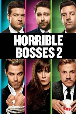 Horrible Bosses 2 รวมหัวสอย เจ้านายจอมแสบ ภาค 2 (2014) Horrible Bosses 2 รวมหัวสอย เจ้านายจอมแสบ ภาค 2 (2014)