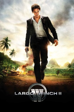 Largo Winch 2 ยอดคนอันตรายล่าข้ามโลก (2011) Largo Winch 2 ยอดคนอันตรายล่าข้ามโลก (2011)