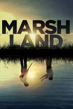 Marshland ตะลุยเมืองโหด (2014) Marshland ตะลุยเมืองโหด (2014)