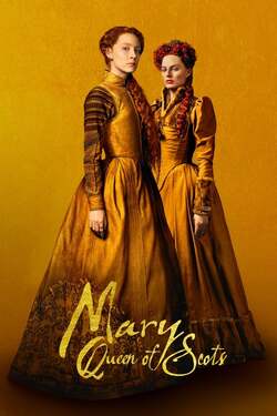Mary Queen of Scots แมรี่ ราชินีแห่งสกอตส์ (2018) Mary Queen of Scots แมรี่ ราชินีแห่งสกอตส์ (2018)