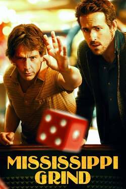 Mississippi Grind เกมเย้ยเซียน (2015)