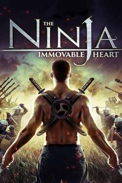 Ninja Immovable Heart โคตรนินจา ฆ่าไม่ตาย (2014) Ninja Immovable Heart โคตรนินจา ฆ่าไม่ตาย (2014)