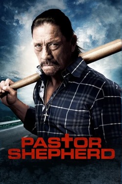 Pastor Shepherd พลิกฝันเมื่อวันวาน (2010) Pastor Shepherd พลิกฝันเมื่อวันวาน (2010)