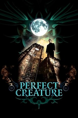 Perfect Creature วันเผด็จศึก อสูรล้างโลก (2006) Perfect Creature วันเผด็จศึก อสูรล้างโลก (2006)