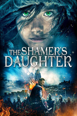 The Shamer's Daughter สาวน้อยพลังเวทย์ กับดินแดนมังกรไฟ (2015) The Shamer's Daughter สาวน้อยพลังเวทย์ กับดินแดนมังกรไฟ (2015)