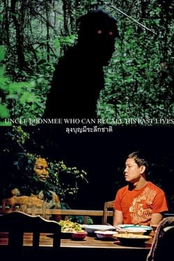 Uncle Boonmee Who Can Recall His Past Lives