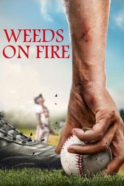 Weeds on Fire รวมใจสู้เพื่อฝัน (2016)