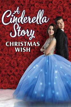 A Cinderella Story Christmas Wish สาวน้อยซินเดอเรลล่า คริสต์มาสปาฏิหาริย์ (2019)
