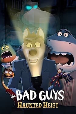 The Bad Guys Haunted Heist